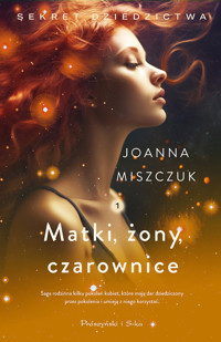 Matki, żony, czarownice - Joanna Miszczuk - ebook + audiobook + książka
