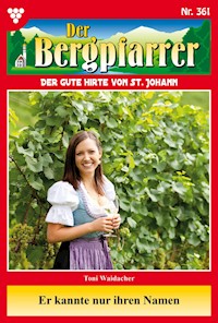 Er kannte nur ihren Namen - Toni Waidacher - ebook