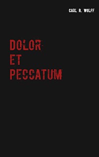 Dolor et Peccatum - Carl R. Wolff - ebook