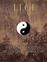 Li Gi - Das Buch der Riten, Sitten und Gebräuche - Konfuzius - ebook