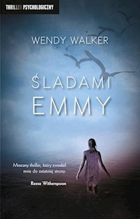 Śladami Emmy - Wendy Walker - książka