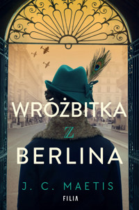 Wróżbitka z Berlina - J. C. Maetis - ebook + audiobook + książka