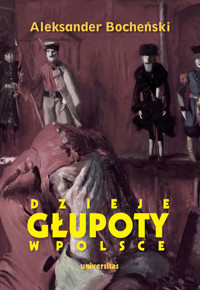 Dzieje głupoty - Aleksander Bocheński - ebook