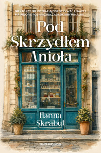 Pod Skrzydłem Anioła - Hanna Skrabut - książka