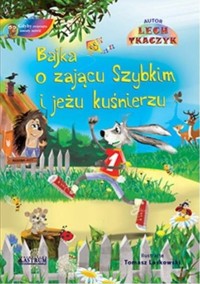 Bajka o zającu Szybkim i jeżu kuśnierzu z płytą CD - Tkaczyk Lech - książka