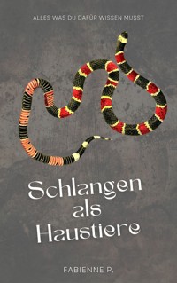 Schlangen als Haustiere - Fabienne P. - ebook