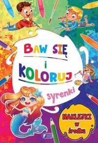 Baw się i koloruj. Syrenki - zbiorowa praca - książka