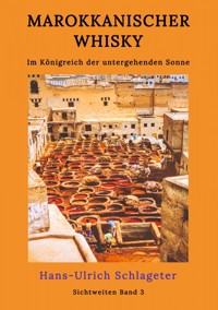 Marokkanischer Whisky - Hans-Ulrich Schlageter - ebook