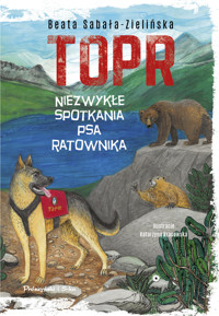 TOPR. Niezwykłe spotkania psa ratownika - Beata Sabała-Zielińska - ebook + książka