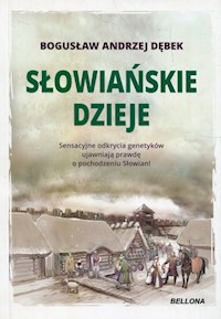 Słowiańskie dzieje - Dębek Bogusław Andrzej - książka