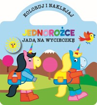 Koloruj i naklejaj. Jednorożce jadą na wycieczkę - zbiorowa praca - książka