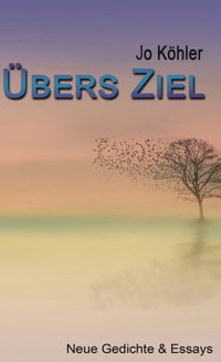 Übers Ziel - Jo Köhler - ebook