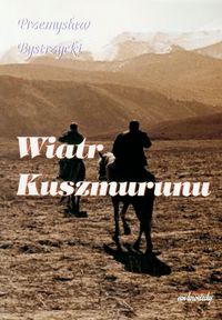 Wiatr Kuszmurunu - Bystrzycki Przemysław - książka