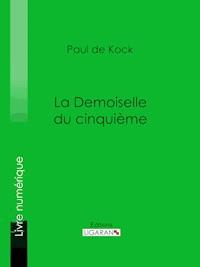 La Demoiselle du cinquième - Ligaran - ebook