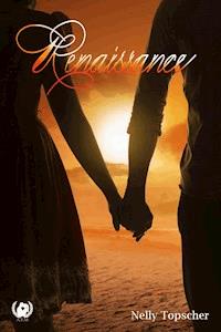 Renaissance - Nelly Topscher - ebook