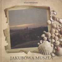 Jakubowa muszla - Stan Bogdan - książka