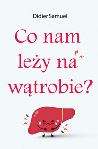 Co nam leży na wątrobie - Samuel Didier - ebook + książka