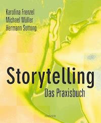 Storytelling - Das Praxisbuch - Karolina Frenzel - ebook