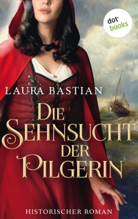 Die Sehnsucht der Pilgerin - Laura Bastian - ebook