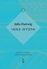Inna wyspa - Julia Hartwig - ebook + książka