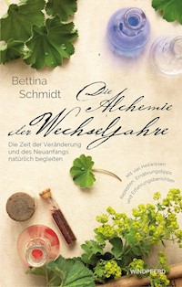 Die Alchemie der Wechseljahre - Bettina Schmidt - ebook