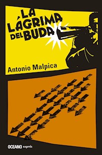 La lágrima del Buda - Antonio Malpica - ebook