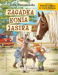 Ignacy i Mela na tropie złodzieja. Zagadka konia Jasira - Zofia Staniszewska - audiobook + książka