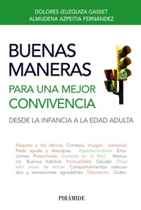 Buenas maneras para una mejor convivencia - Dolores Izuzquiza Gasset - ebook