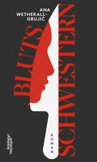 Blutsschwestern - Ana Wetherall-Grujić - ebook