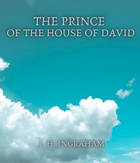 The Prince of the House of David - J. H. Ingraham - ebook