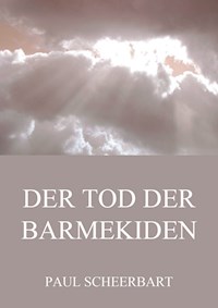 Der Tod der Barmekiden - Paul Scheerbart - ebook