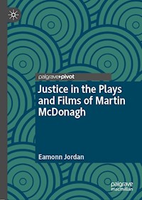 Justice in the Plays and Films of Martin McDonagh - Eamonn Jordan - ebook