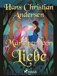 Märchen von Liebe - Hans Christian Andersen - ebook