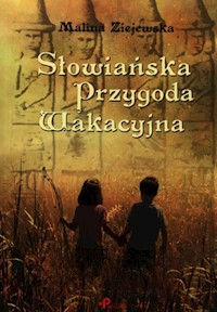Słowiańska przygoda wakacyjna - Ziejewska Malina - książka
