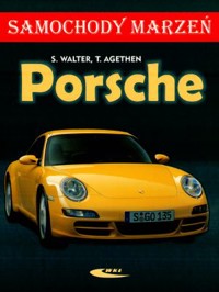 Porsche. Samochody marzeń. Wydanie 2 -  - książka