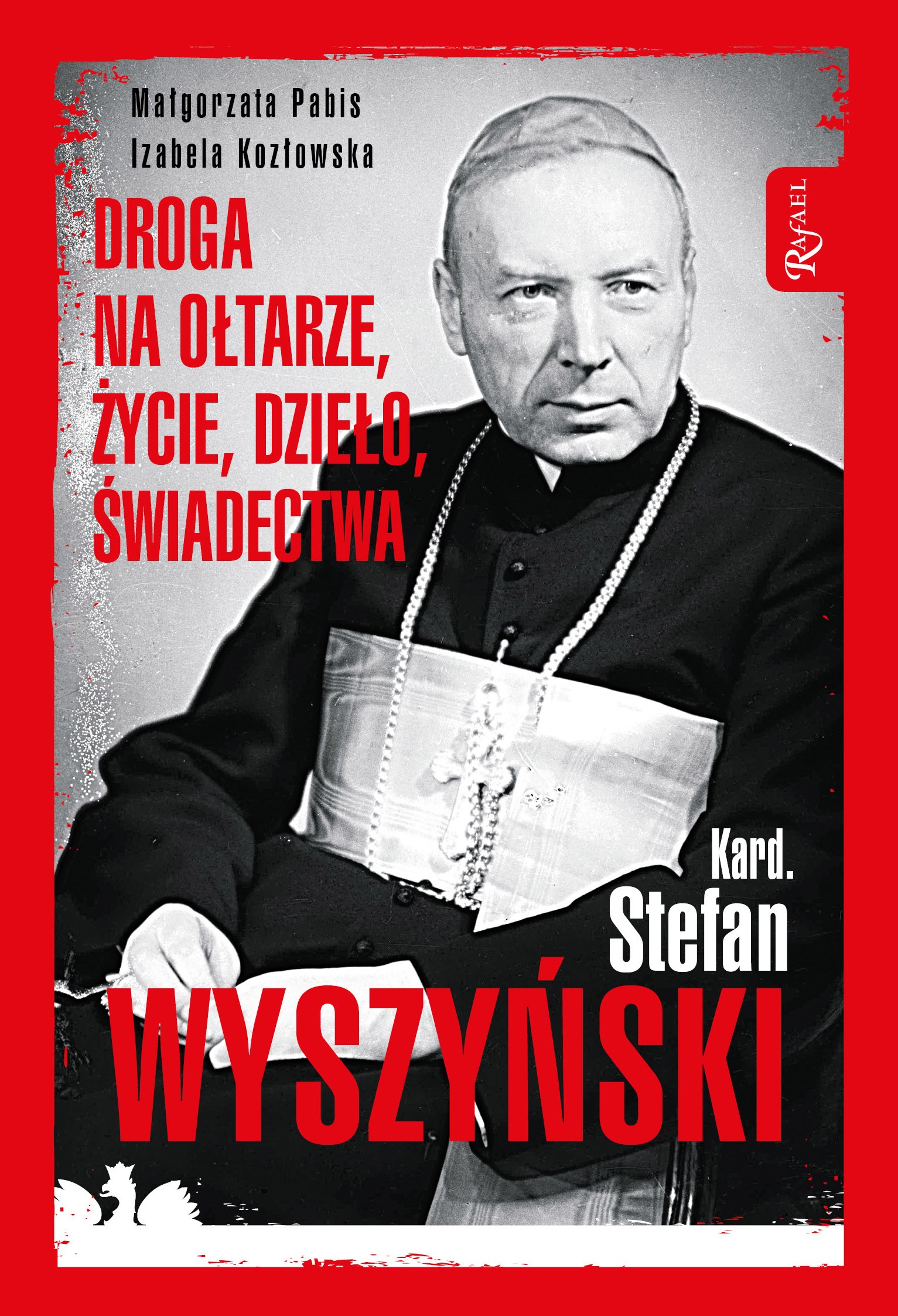 Okładka:Kard. Stefan Wyszyński. Droga na ołtarze, życie, dzieło, świadectwa 