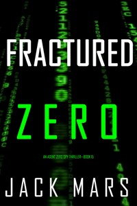Fractured Zero (An Agent Zero Spy Thriller—Book #15) - Jack Mars - ebook