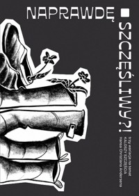 Naprawdę szczęśliwy?! - Giełczyńska-Jonik Agata, Wasilkowska Katarzyna, Kościółek Anna - książka