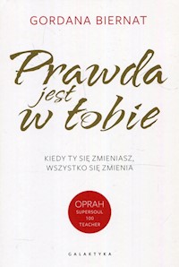Prawda jest w Tobie - Biernat Gordana - książka