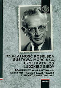 Działalność poselska Gustawa Morcinka czyli katalog ludzkiej biedy -  - książka