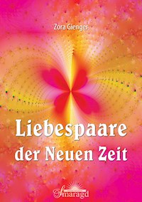 Liebespaare der Neuen Zeit - Zora Gienger - ebook