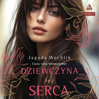 Dziewczyna bez serca - Jagoda Wochlik - ebook + audiobook + książka