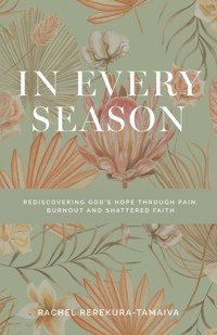 In Every Season - Rachel Rerekura-Tamaiva - ebook