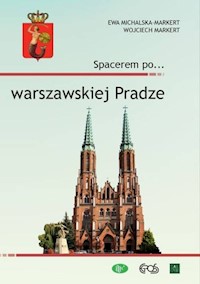 Spacerem po...  warszawskiej Pradze - Michalska-Markert Ewa, Markert Wojciech - książka