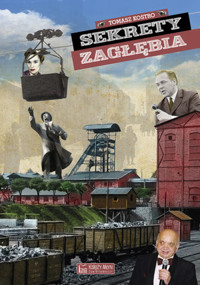 Sekrety Zagłębia - Tomasz Kostro - książka