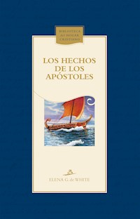 Los hechos de los apóstoles - Elena G. de White - ebook