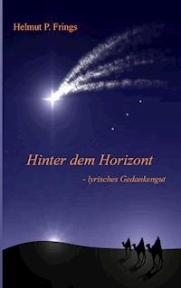 Hinter dem Horizont - Helmut P. Frings - ebook