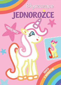 Błyszczące jednorożce - zbiorowa praca - książka