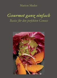 Gourmet ganz einfach - Marion Mader - ebook