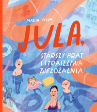JULA, starszy brat i straszliwa zjeżdżalnia - Maria Vilja - książka